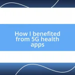 How I benefited from 5G health apps