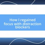 How I regained focus with distraction blockers