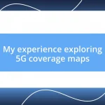My experience exploring 5G coverage maps