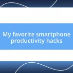 My favorite smartphone productivity hacks