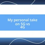 My personal take on 5G vs 4G