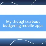My thoughts about budgeting mobile apps