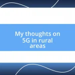 My thoughts on 5G in rural areas