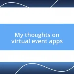 My thoughts on virtual event apps