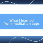 What I learned from meditation apps