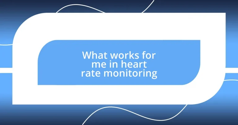 What works for me in heart rate monitoring