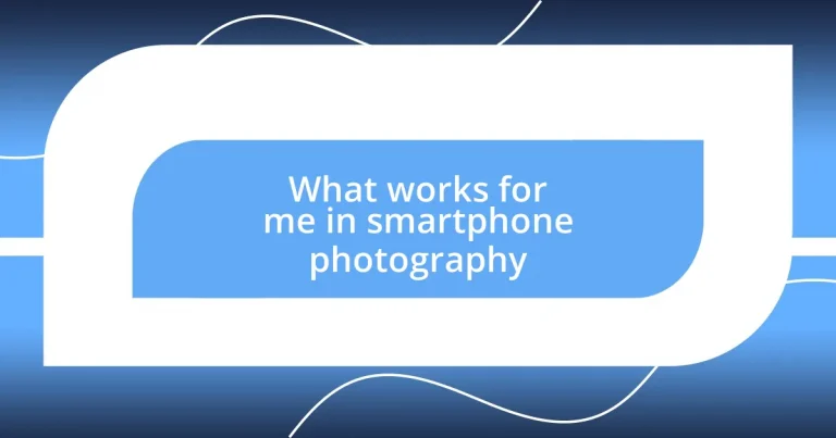 What works for me in smartphone photography